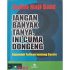 Jangan banyak tanya, ini cuma dongeng : Sejumlah tulisan tentang sastra