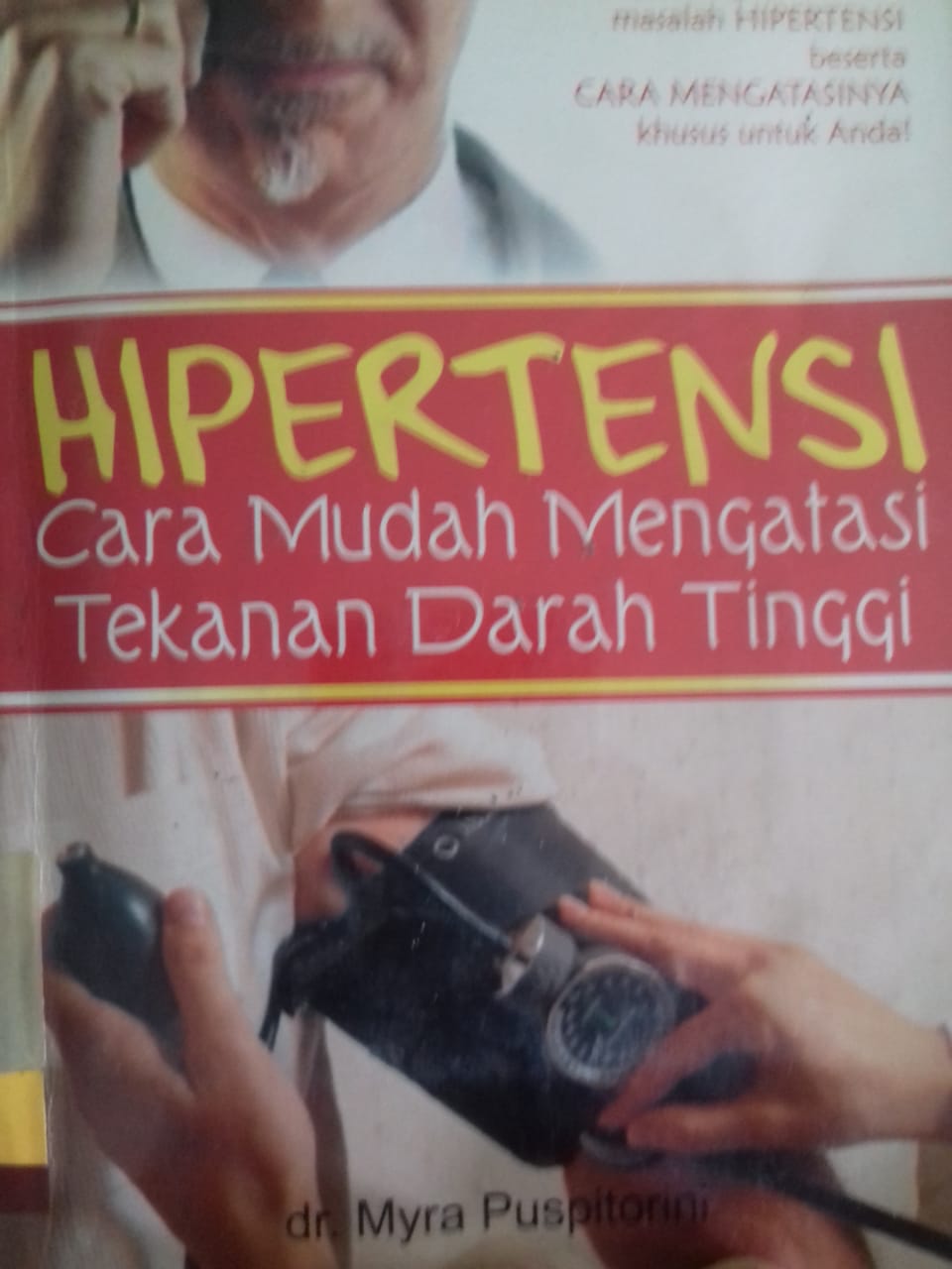 Hipertensi : Cara Mudah Mengatasi Tekanan Darah Tinggi