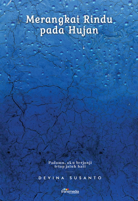 Merangkai rindu pada hujan / Devina Susanto ; penyunting, Zulham Farobi