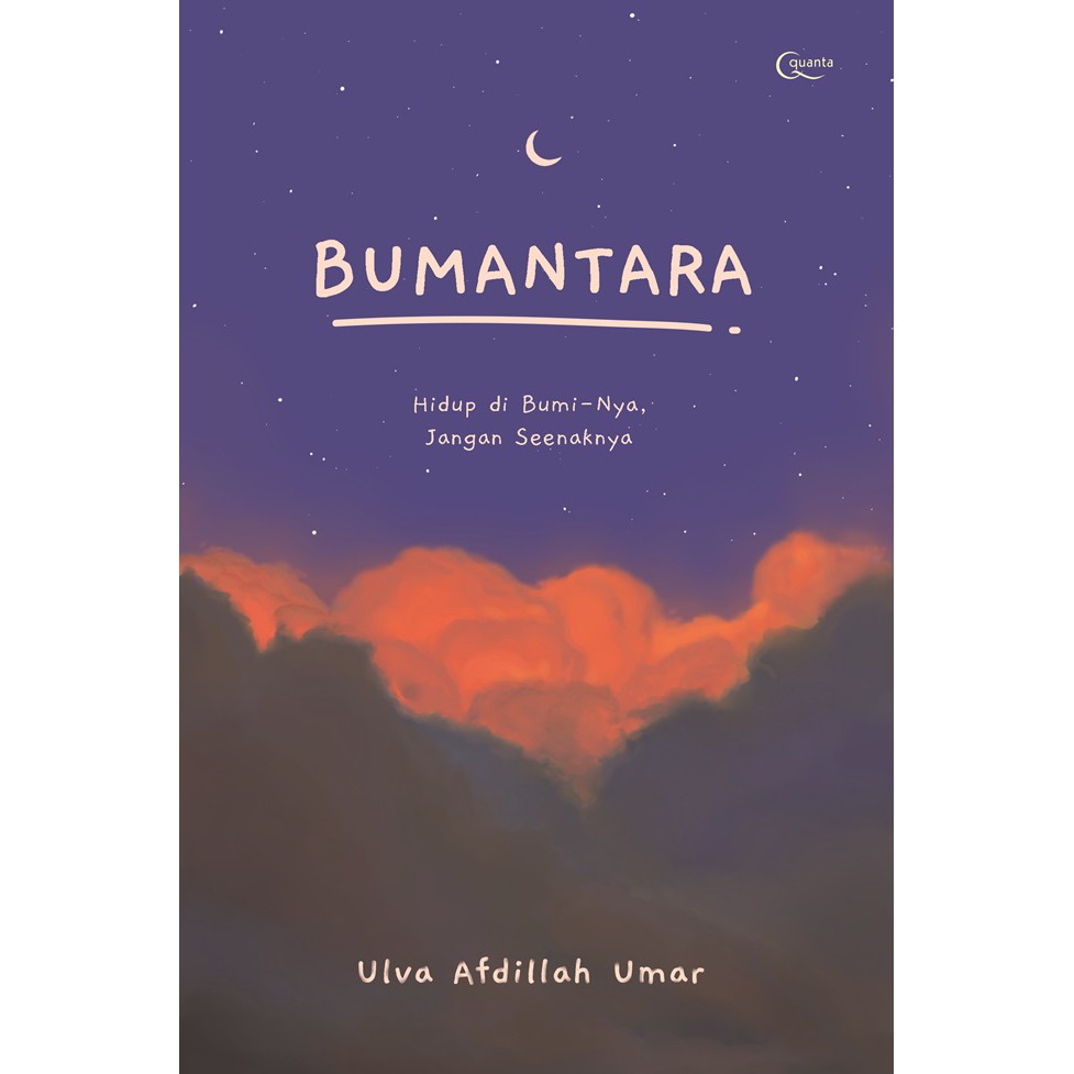 Bumantara :  Hidup di bumi-Nya, jangan seenaknya) / Ulva Afdillah Umar