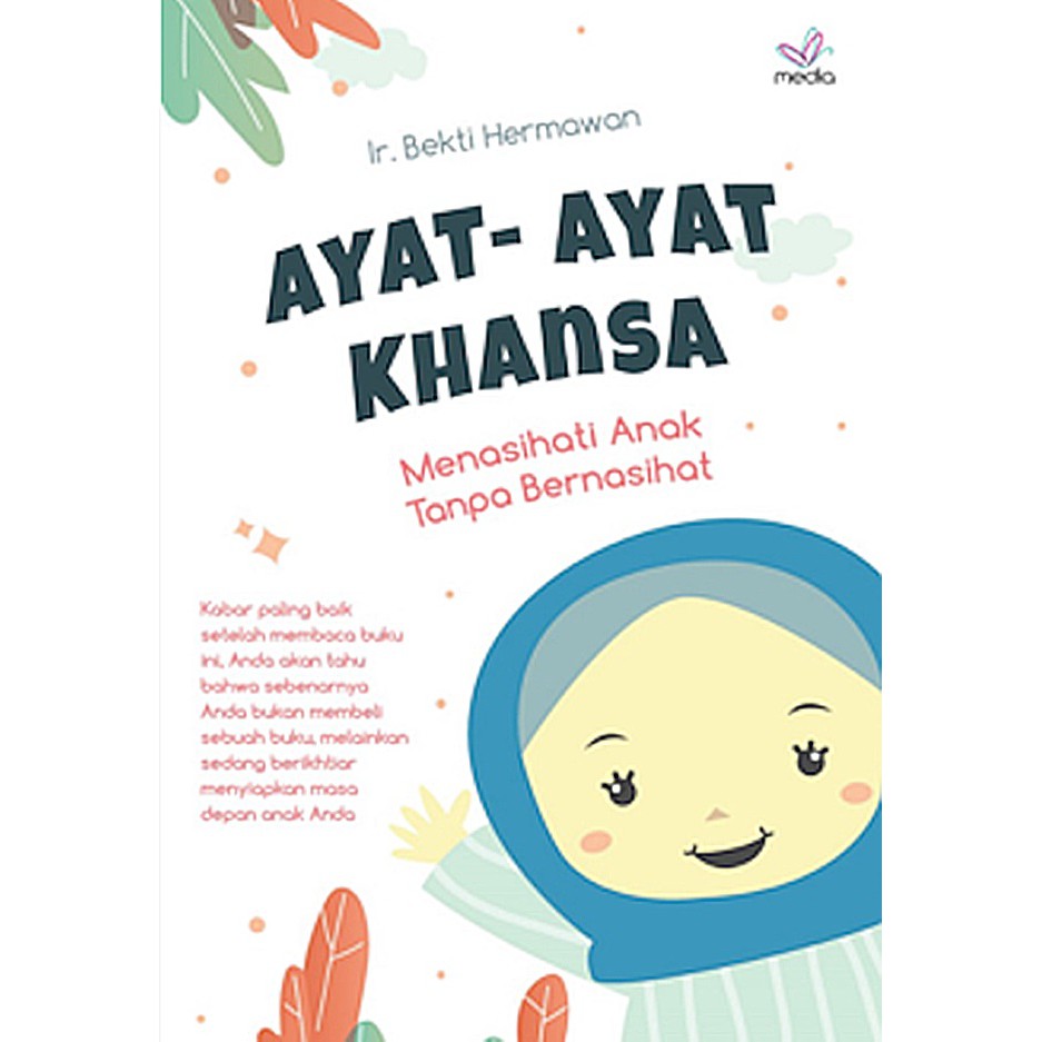 Ayat-ayat Khansa :  Menasihati Anak Tanpa Bernasihat / Bekti Hermawan Handojo, Penyunting; Tanudi