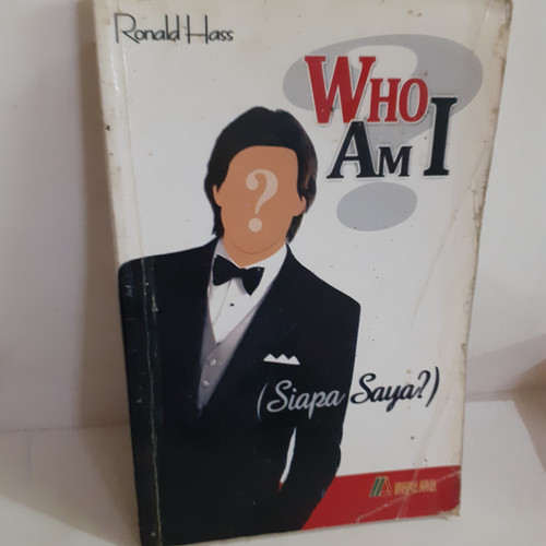Who am i :  siapa saya? / Ronald Hass