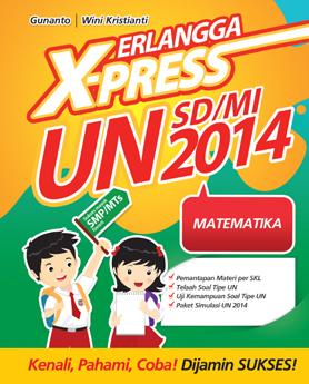 Erlangga X-Press UN SD/MI 2014 Matematika