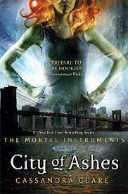 The Mortal Instruments :  Book Two : City of Ashes / Cassandra Clare