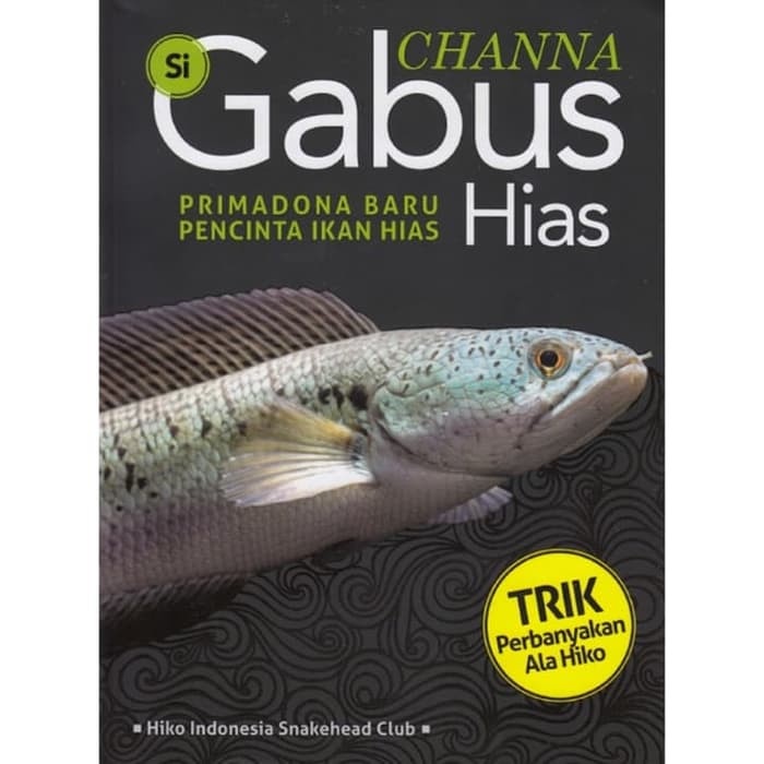 Channa Si Gabus Hias / Heri Hermawan Tri Akbar Jayakarila
