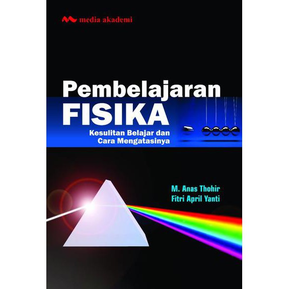 Pembelajaran fisika : kesulitan belajar dan cara mengatasinya