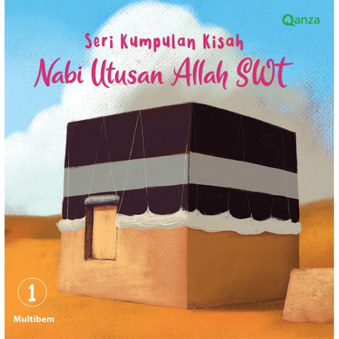 Seri Kumpulan Kisah Nabi Utasan Allah Swt 1