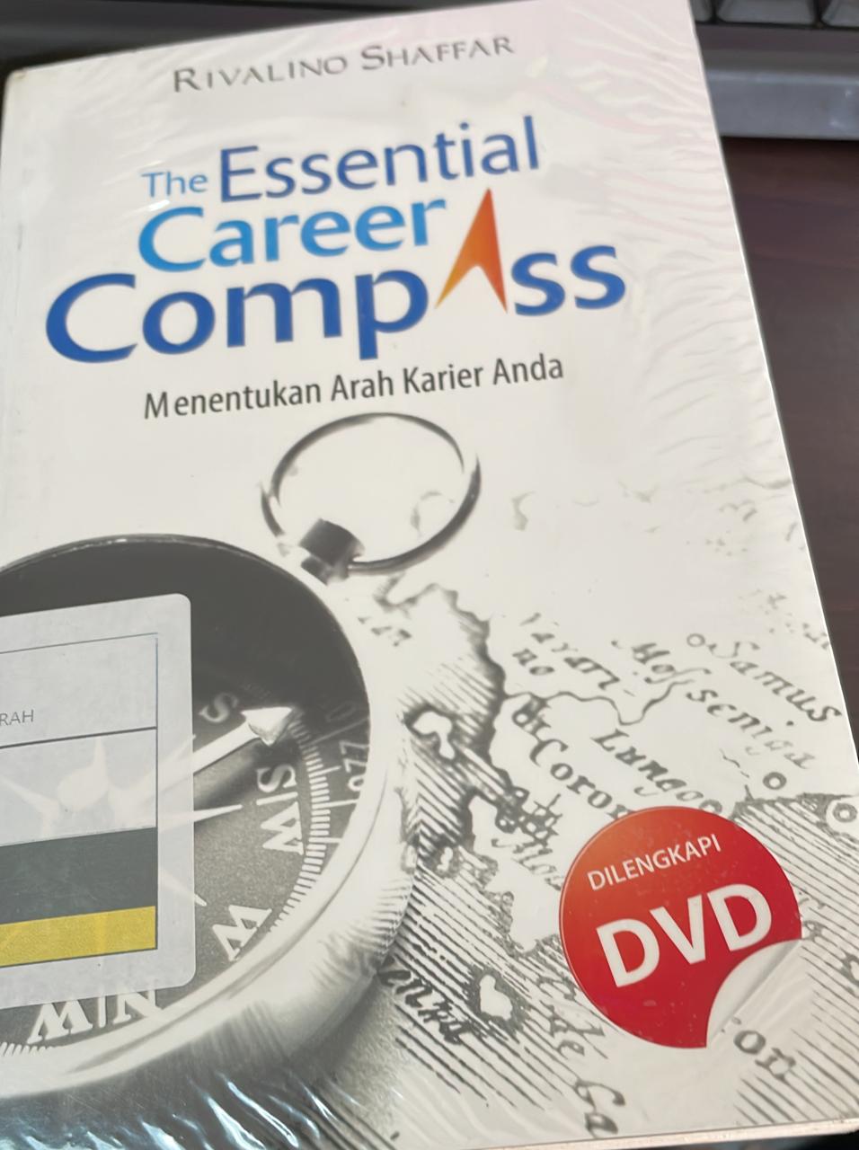 The Essential Career Compass :  Menentukan Arah Karier Anda / Shaffar Rivalno