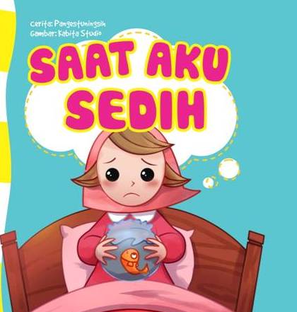 Saat aku sedih : Seri anak hebat