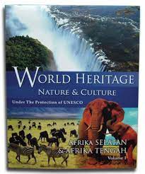 World heritage nature & culture under the protection of UNESCO volume 1 :  Afrika selatan & Afrika tengah / Perwito Mulyono, Sidjodjo Herwanta, Jauw Thing-thing; Editor, Agus Santosa