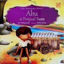 Seri dongeng dunia : Abu si penjual susu