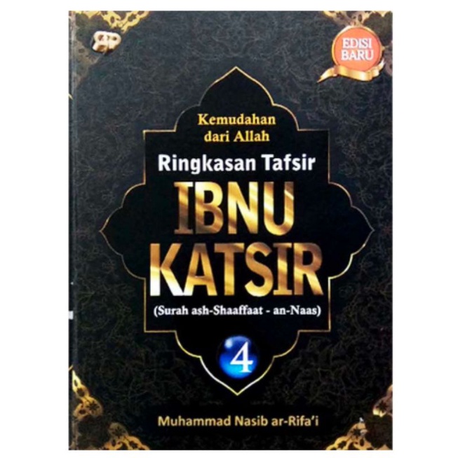 Kemudahan dari Allah : Ringkasan tafsir Ibnu Katsir Jilid 4 : Surah ash-Shaaffaat s/d Surah an-Naas