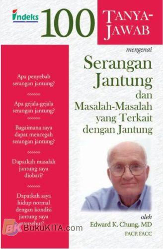 100 Tanya - jawab mengenai serangan jantung dan masalah - masalah yang terkait dengan jantung