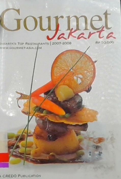 Gourmet jakarta :  Jakarta's top restaurants, 2007-2008