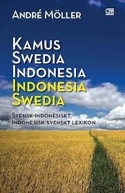 Kamus Swedia Indonesia Indonesia Indonesia-Swedia : Svensk-Indonesiskt Indonesisk-Svenskt Lexikon