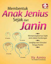 Membentuk Anak Jenius sejak dari Janin : Mempersiapkannya Sejak janin Dalam Kandungan
