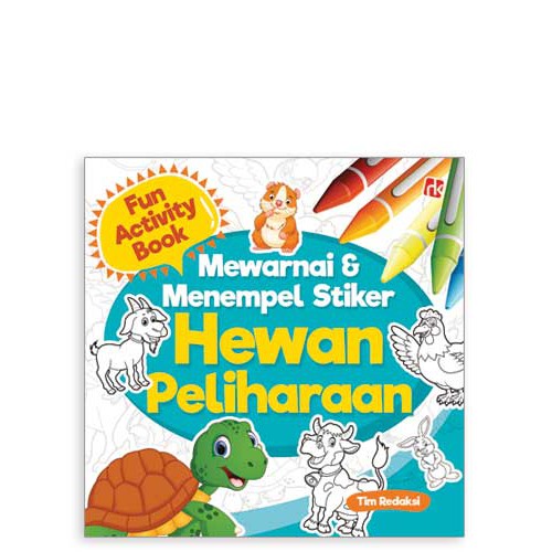 Mewarnai Dan Menempel Stiker Hewan Peliha / Tim Redaksi, Penyunting; Nurul Amalina