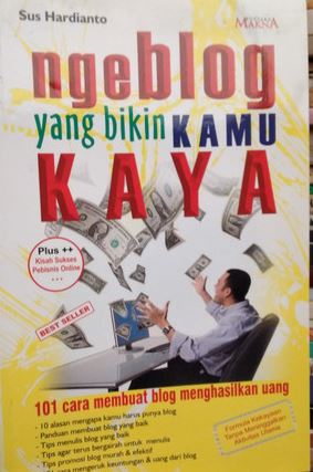 Ngeblog yang bikin kamu kaya