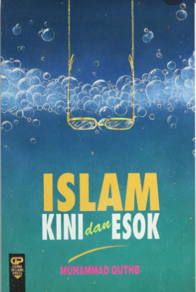 Islam kini dan esok