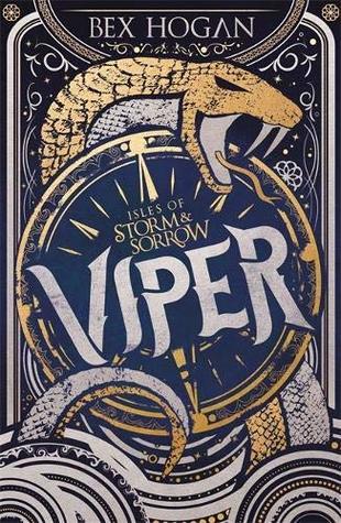 Isles Of Storm And Sorrow : Viper :  Sang Penguasa Laut Timur / Bex Hogan,  Alih Bahasa : Rifky Ravanto Putra