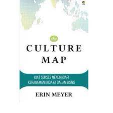 The culture map :  Kiat sukses menghadapi keragaman budaya dalam bisnis / Erin Meyer