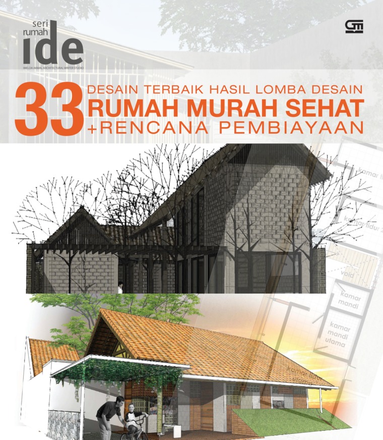 33 desain terbaik hasil lomba desain rumah murah sehat + rencana pembiayaan : Seri rumah ide