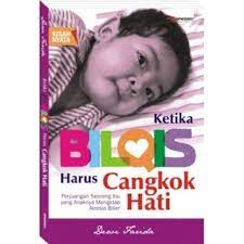 Ketika BILQIS Harus Cangkok Hati : perjuangan seorang ibu yang mendapati anaknya Atresia Bilier