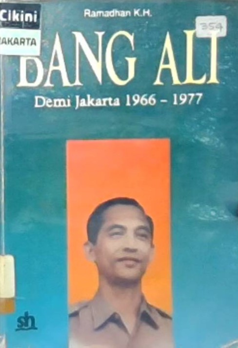 Bang Ali :  demi jakarta 1966 - 1977 / Ramadhan K.H.