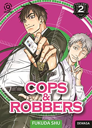 Cops & Robbers Vol 2 / Shu Fukuda ; Alih Bahasa : Lidwina Leung
