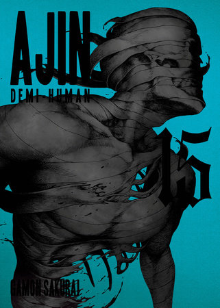 Ajin Demi Human Vol.15 / Gamon Sakurai ; Alih bahasa : Hanif Eka Cahyono ; Editor : Adisti