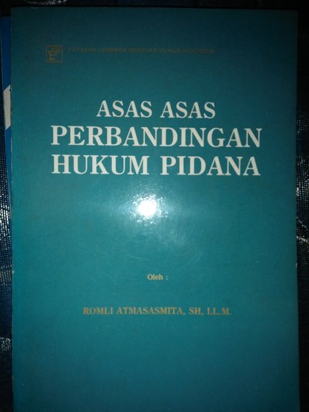 Asas - asa perbandingan hukum pidana / Romli Atma Sasmita