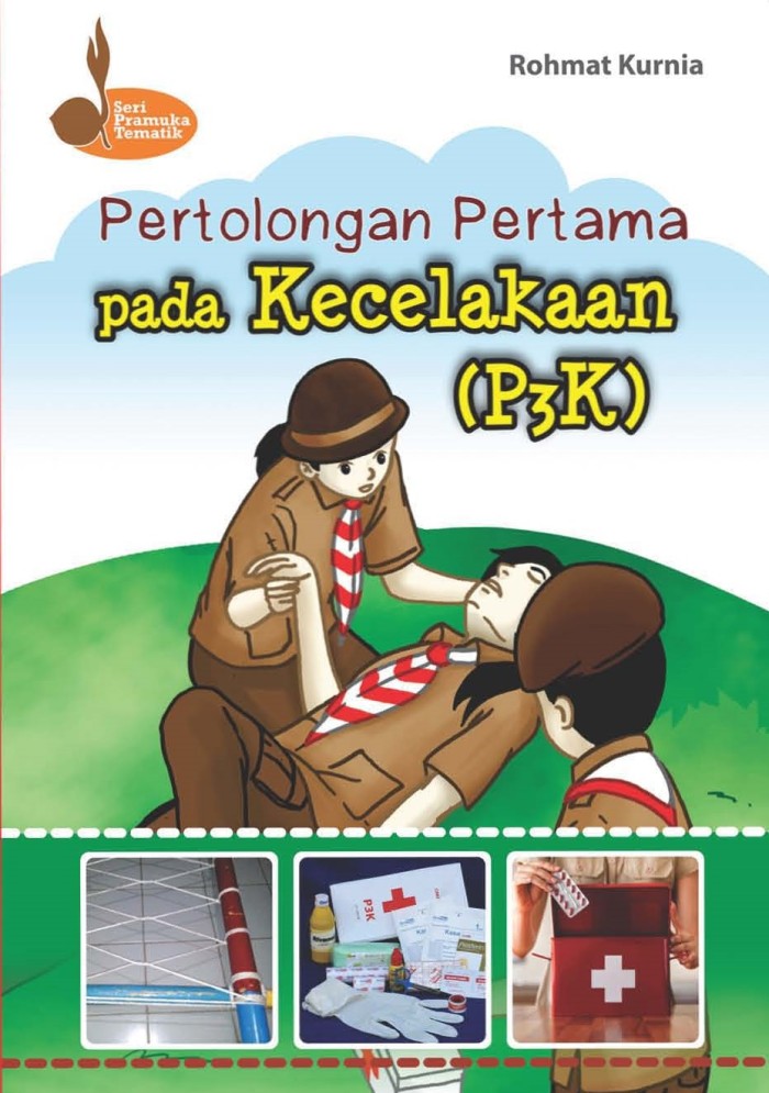 Pertolongan Pertama Pada Kecelakaan : P3K