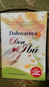 Dahsyatnya Do'a Ibu / Muhammad Syafii Masykur. Editor, Munawaroh; Layout dan Desain Sampul, lautluas9@gmail.com
