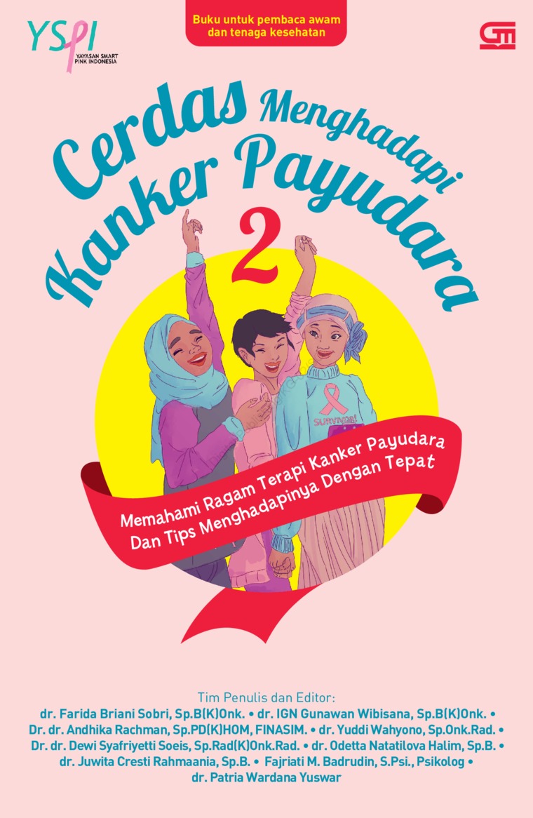 Cerdas Menghadapi Kanker Payudara 2 : Memahami Ragam terapi Kanker Payudara dan Tips Menghadapinya Dengan Tepat