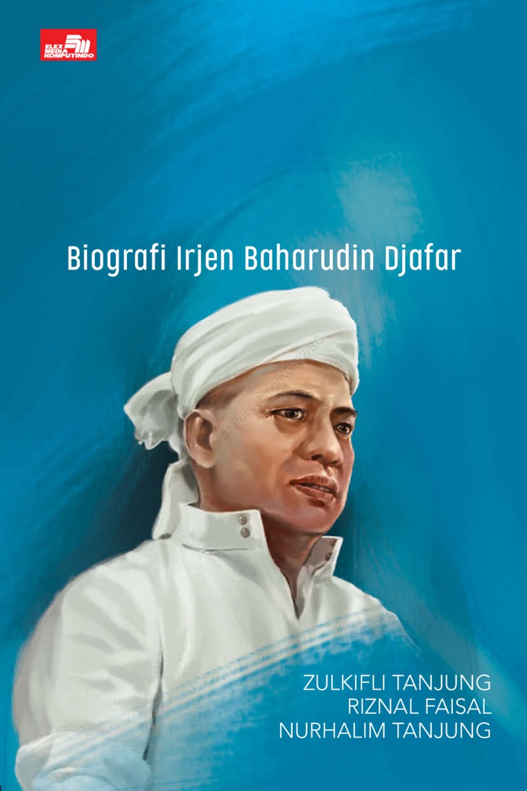 Jenderal besorban :  biografi irjen baharudin djafar / Zulkifli Tanjung, Riznal Faisal ; editor, Nurhalim Tanjung
