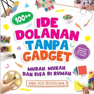 100++ ide dolanan tanpa gadget : mudah, murah, dan bisa di rumah