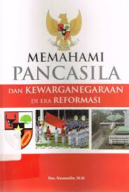 Memahami Pancasila dan Kewarganegaraan di Era Reformasi