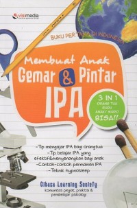 Membuat anak gemar dan pintar IPA