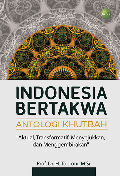 Indonesia bertakwa : antologi khutbah