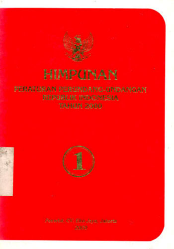 Himpunan Peraturan Perundang-undangan Republik Indonesia : Reformasi 2000
