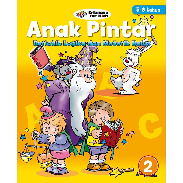 Anak Pintar : Berlatih Logika dan Motorik Halus Usia 5-6 tahun