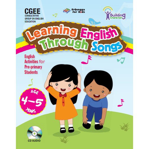 Learning English Through Songs :  Age 4-5 Years Old / Consultative Group on English Education