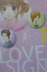Love sign 1 / Usami Maki ; penerjemah, Andithy Crista S. ; penyunting, Sri Nurhayati