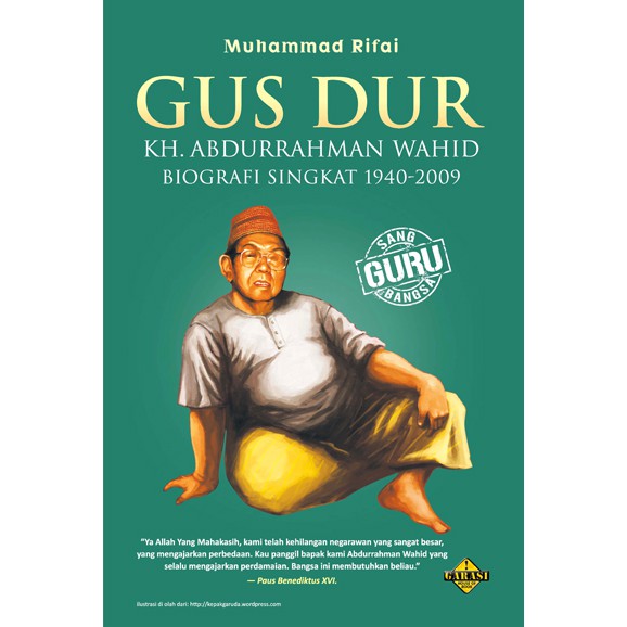 Gus Dur : KH. Abdurrahman Wahid : Biografi Singkat 1940-2009