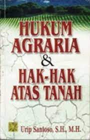 HUKUM AGRARIA&HAK-HAK ATAS TANAH / URIP SANTOSO,S.H.,M.H