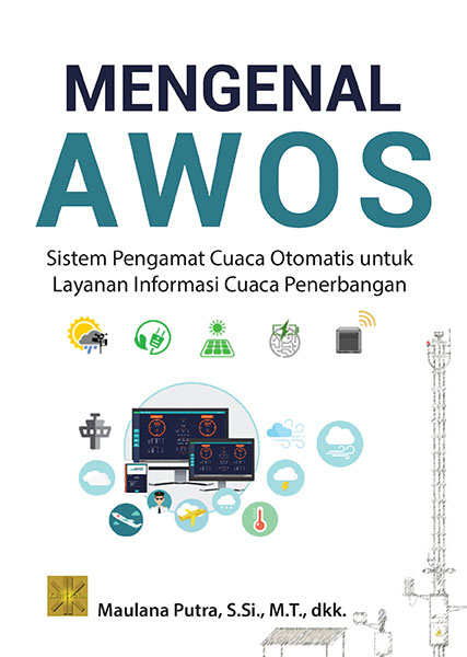 Mengenal AWOS : sistem pengamat cuaca otomatis untuk layanan informasi cuaca penerbangan