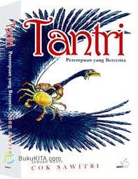 Tantri :  perempuan yang bercerita / Cok Sawitri. Editor, Putu Fajar Arcana; Perancang Sampul, AN Rahmawan; Ilustrasi Isi dan Sampul, Jitet Koestana.
