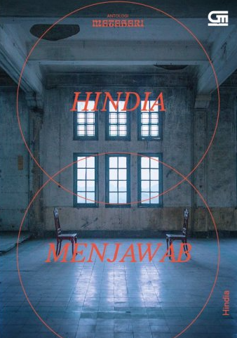 Antologi matahari :  hindia menjawab / Baskara Putra, Penyunting; Ruth Priscilia Angelina