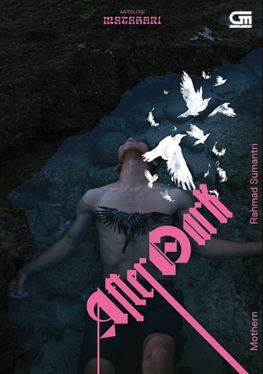 Antologi matahari : after dark / Mothern, Penyunting; Ruth Priscilia Angelina