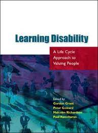 Learning Disability :  A Life Cycle Approach to Valuing People / Gordon Grant; Peter Goward; Malcolm Richardson; Paul Ramcharan.